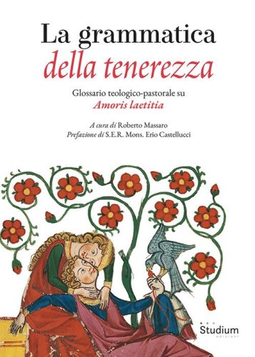 La grammatica della tenerezza. Glossario teologico-pastorale su Amoris laetitia