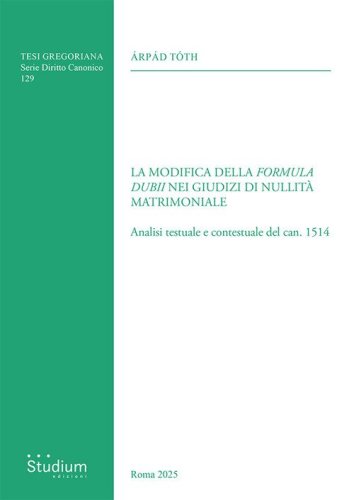 La modifica della «formula dubii» nei giudizi di nullità matrimoniale. Analisi testuale e contestuale del can. 1514