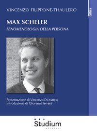 Max Scheler. Fenomenologia della persona