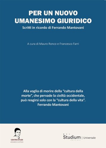 Per un nuovo umanesimo giuridico. Scritti in ricordo di Ferrando Mantovani