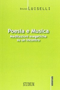 Poesia e musica - Meditazioni esegetiche su un incontro
