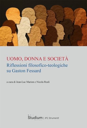 Uomo, donna e societ&agrave;. Riflessioni filosofico-teologiche su Gaston Fessard