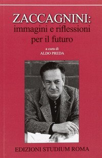 Zaccagnini. Immagini e riflessioni per il futuro