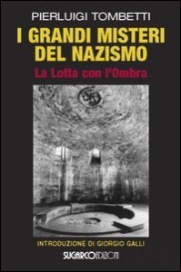 Grandi Misteri Del Nazismo. La Lotta Con L`ombra (i)