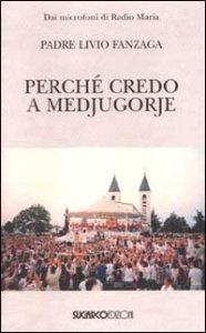 Perche` Credo A Medjugorje