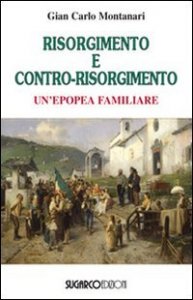 Risorgimento E Contro-risorgimento. Un`epopea