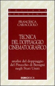Tecnica Del Doppiaggio Cinematografico. Analisi Del Doppiagg (la)