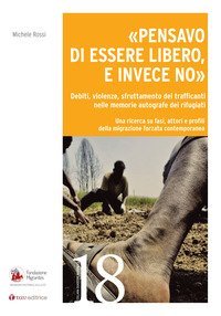 &laquo;Pensavo di essere libero, invece no&raquo;