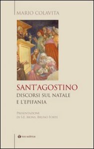 Sant'Agostino. Discorsi sul Natale e l'Epifania