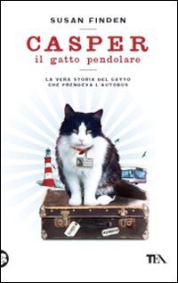 Casper il gatto pendolare. La vera storia del gatto che prendeva l'autobus
