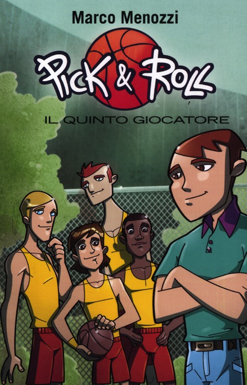 Il quinto giocatore. Pick & Roll