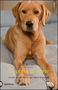 La porta di Merle - Lezioni di vita da un cane libero pensatore