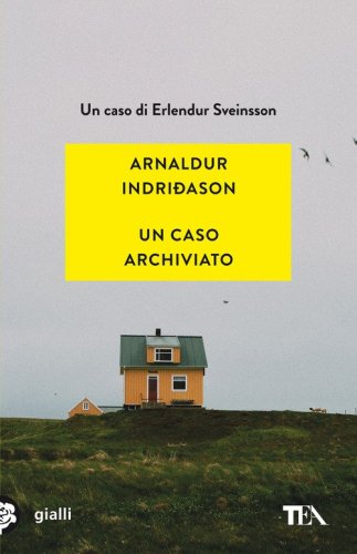 Un caso archiviato. I casi dell'ispettore Erlendur Sveinsson
