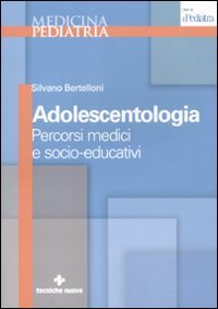 Adolescentologia - Percorsi medici e socio-educativi