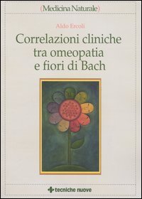 Correlazioni cliniche tra omeopatia e fiori di Bach