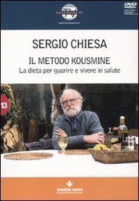 Il metodo Kousmine - La dieta per guarire e vivere in salute. Con DVD