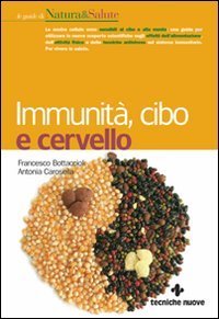 Immunit&agrave;, cibo e cervello