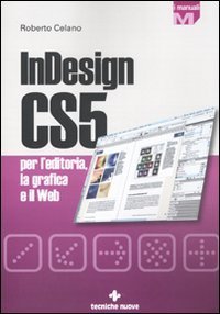 InDesign CS5 per l'editoria, la grafica e il web
