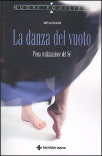 La danza del vuoto - Piena realizzazione del s&eacute;