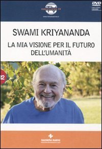 La mia visione per il futuro dell'umanit&agrave; - Con DVD