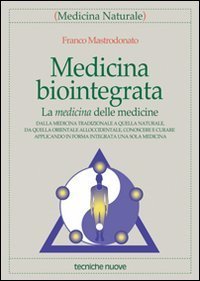 Medicina biointegrata - La medicina delle medicine