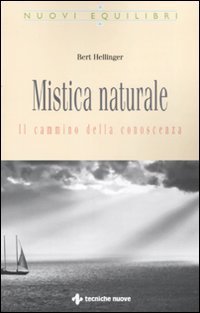 Mistica naturale - Il cammino della conoscenza