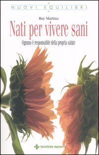 Nati per vivere sani - Ognuno &egrave; responsabile della propria salute