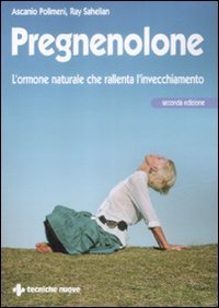 Pregnenolone - L'ormone naturale che rallenta l'invecchiamento