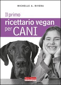 Il primo ricettario vegan per cani