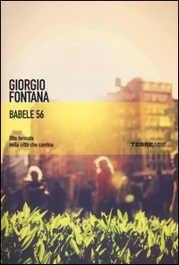 Babele 56. Otto fermate nella citt&agrave; che cambia