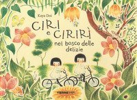 Ciri e Cirirì nel bosco delle delizie