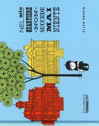 Nel mio quartiere non succede mai niente