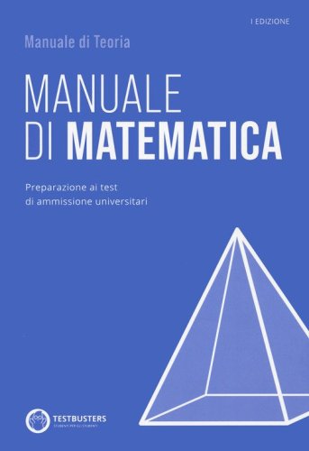 Testbusters - Manuale di Matematica