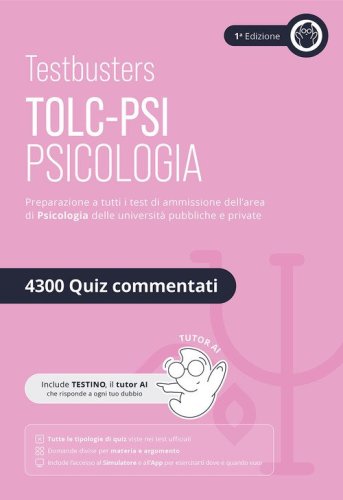 Testbusters. TOLC-PSI psicologia, eserciziario 4300 quiz