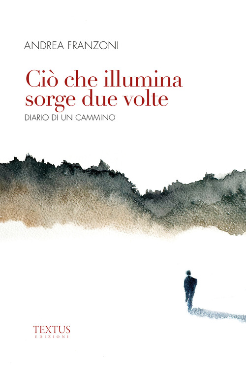 Cio che illumina sorge due volte