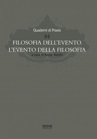 Filosofia dell'evento. L'evento della filosofia