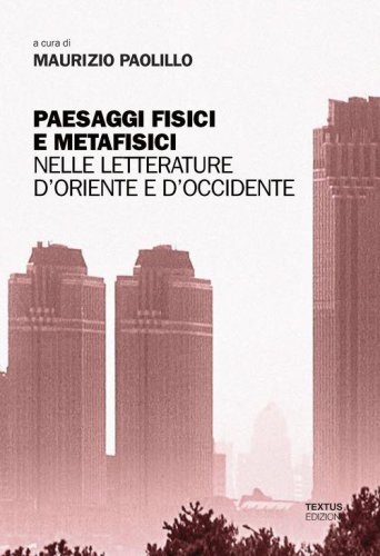 Paesaggi fisici e metafisici