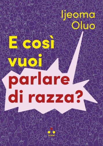E cos&igrave; vuoi parlare di razza?