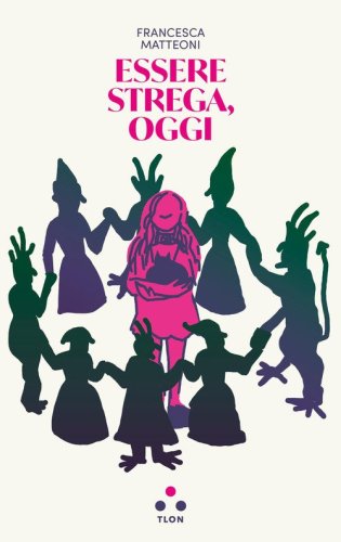 Essere strega, oggi