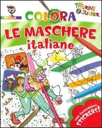 Colora le maschere italiane. Con adesivi