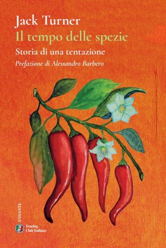 Il tempo delle spezie. Storia di una tentazione