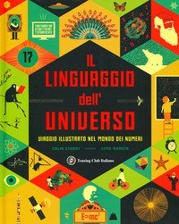 Linguaggio dell'universo. Viaggio nel mondo dei numeri