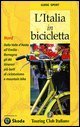 L'Italia in bicicletta. Nord. Dalla Valle d'Aosta all'Emilia-Romagna gli 86 itinerari pi&ugrave; belli di cicloturismo e mountain bike