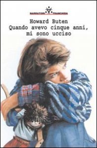 Quando avevo cinque anni, mi sono ucciso