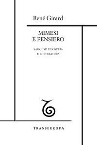 Mimesi e pensiero. Saggi su filosofia e letteratura
