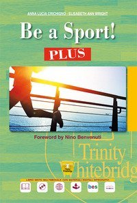 Be a sport! Plus. Per le Scuole superiori