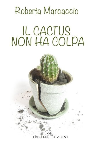 Il cactus non ha colpa