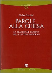 Parole alla Chiesa. La tradizione paolina nelle lettere pastorali