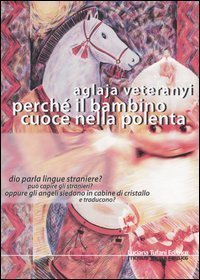 Perch&eacute; il bambino cuoce nella polenta