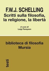 Scritti sulla filosofia, la religione, la libert&agrave;